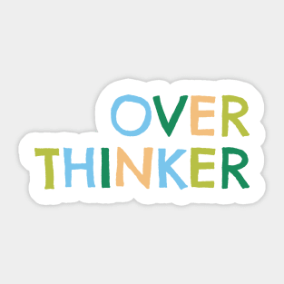 Over thinker Sticker